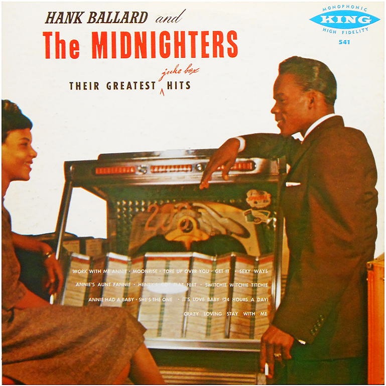 King 541 - Hank Ballard and The Midnighters Their Greatest Juke Box Hits